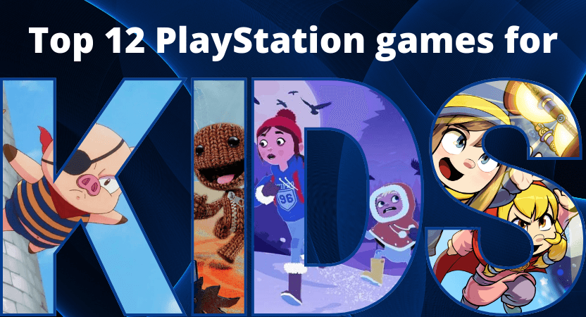 Top 12 PlayStation games for kids