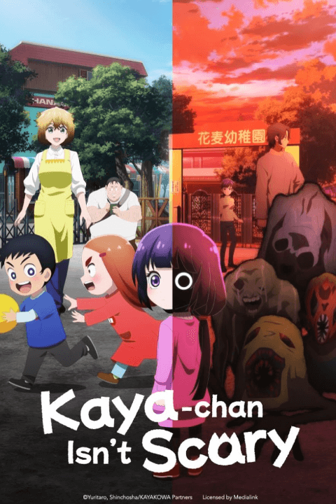 Kaya-chan isn't Scary Kaya-chan isn't Scary