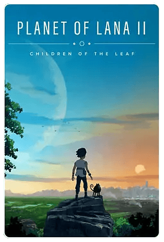 Planet of Lana II: Children of the Leaf