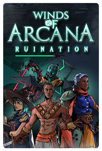 Winds of Arcana: Ruination