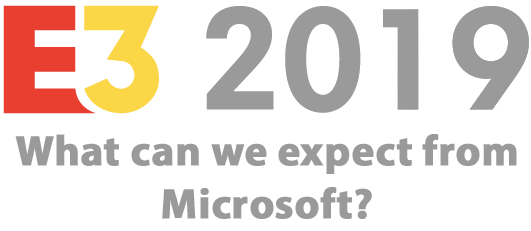 E3 2019: What can we expect from Microsoft?